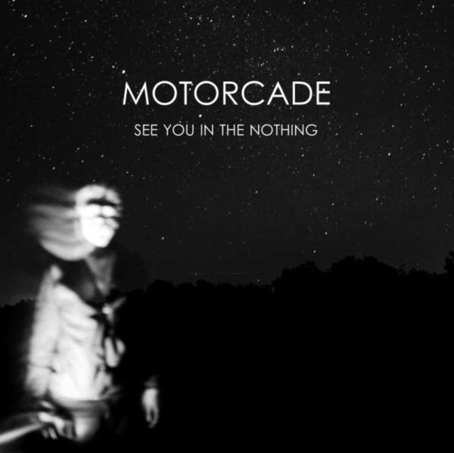 MOTORCADE - SEE YOU IN THE NOTHING - Vinyl Record