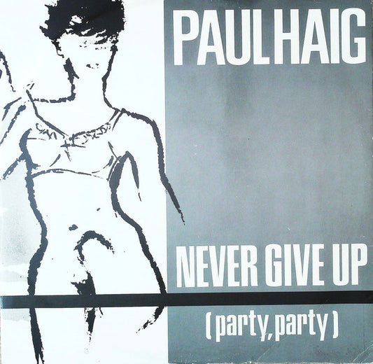 Paul Haig - Never Give Up (Party, Party) - Used Vinyl Record 12"
