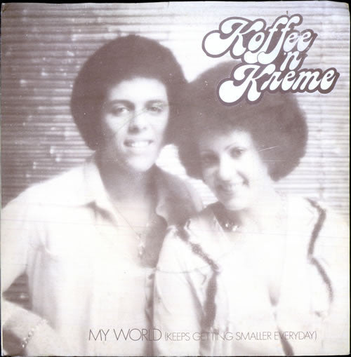 Koffee N' Kreme - My World (Keeps Getting Smaller Everyday) - Used Viny