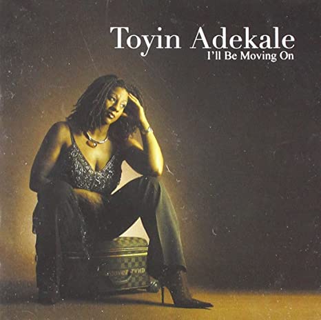 ADEKALE TOYIN - ILL BE MOVING ON - New CD
