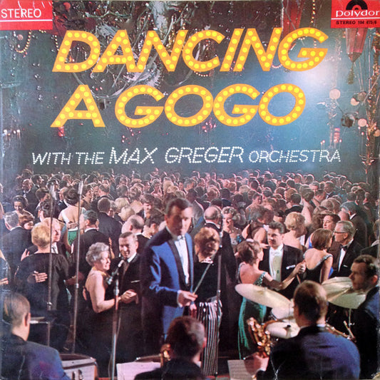 Max Greger Und Sein - Dancing A Gogo - Used Vinyl Record