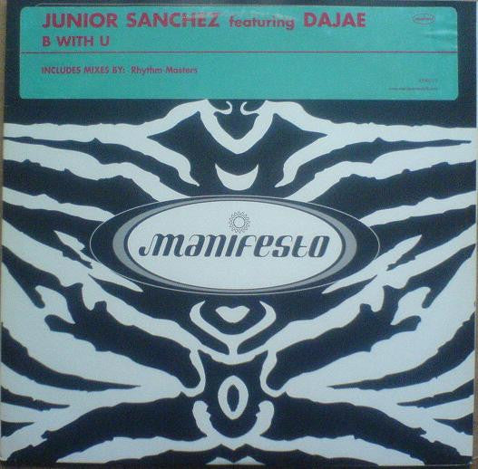 Junior Sanchez - B With U - Used Vinyl Record 12"