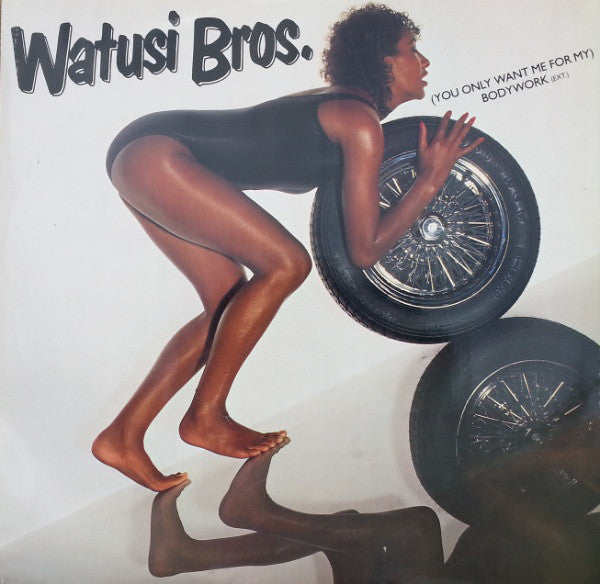 Watusi Bros. - (You Only Want Me For My) Bodywork - Used Vinyl Record 1