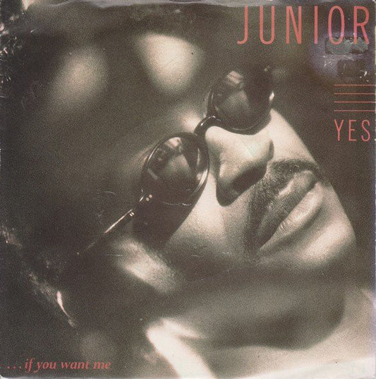 Junior - Yes... (If You Want Me) - Used Vinyl Record 7"