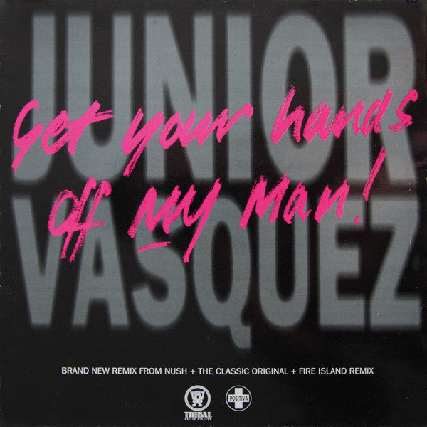Junior Vasquez - Get Your Hands Off My Man! - Used Vinyl Record 12"