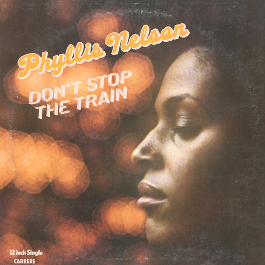 Phyllis Nelson - Don't Stop The Train - Used Vinyl Record 12"