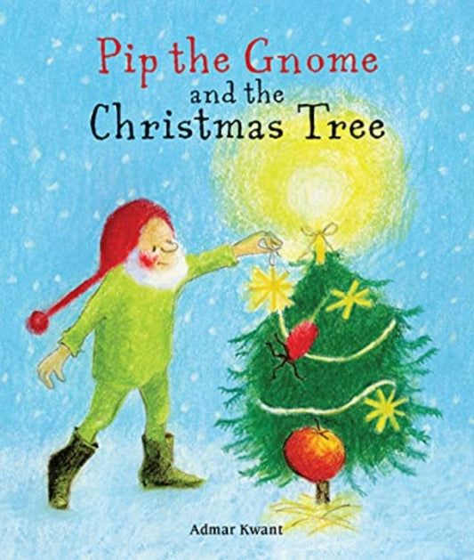 Admar Kwant - Pip the Gnome and the Christmas Tree - New Board book