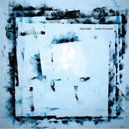 Aidan Baker - Broken & Remade - Used Vinyl Record