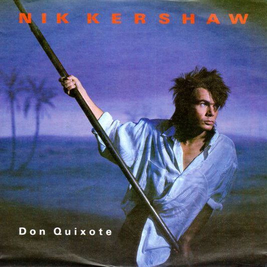 Nik Kershaw - Don Quixote - Used Vinyl Record 7"