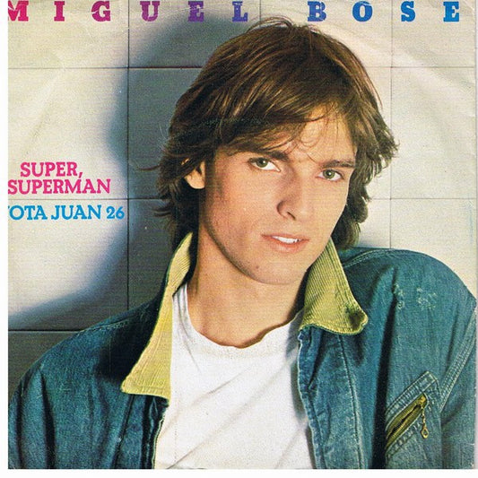 Miguel Bose - Super, Superman / Vota Juan 26 - Used Vinyl Record 7"