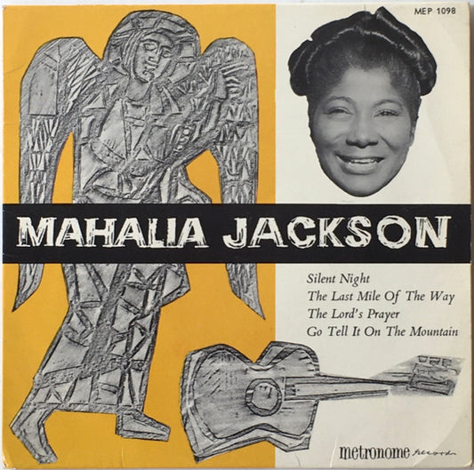 Mahalia Jackson - Silent Night / The Last Mile Of The Way / The Lord's