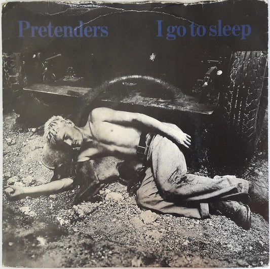 The Pretenders - I Go To Sleep - Used Vinyl Record 7"