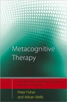 Adrian Wells - Metacognitive Therapy : Distinctive Features - New Pape