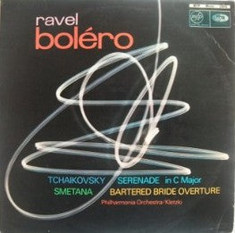 Maurice Ravel - Boléro/Serenade In C Major/Bartered Bride Overture -