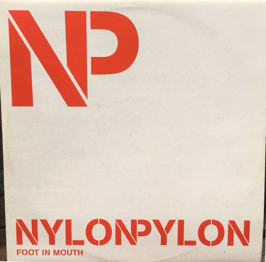 Nylon Pylon - Foot In Mouth - Used Vinyl Record 12"