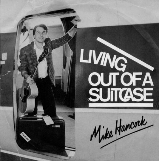 Mike Hancock - Living Out Of A Suitcase - Used Vinyl Record 7"