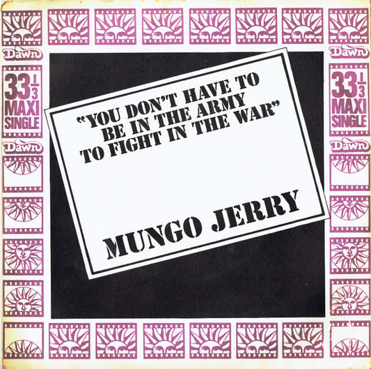 Mungo Jerry - You Don't Have To Be In The Army To Fight In The War - Us