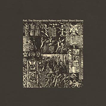 Felt - Strange Idols Pattern And Other Short Stories - Vinyl Record