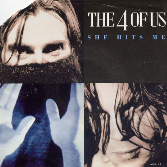 The 4 Of Us - She Hits Me - Used Vinyl Record 7"