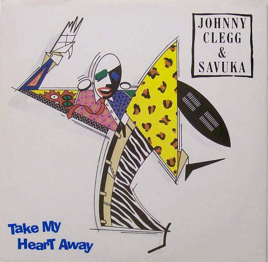 Johnny Clegg & Savuk - Take My Heart Away - Used Vinyl Record 7"