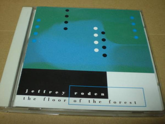 Jeffrey Roden - The Floor Of The Forest - New CD