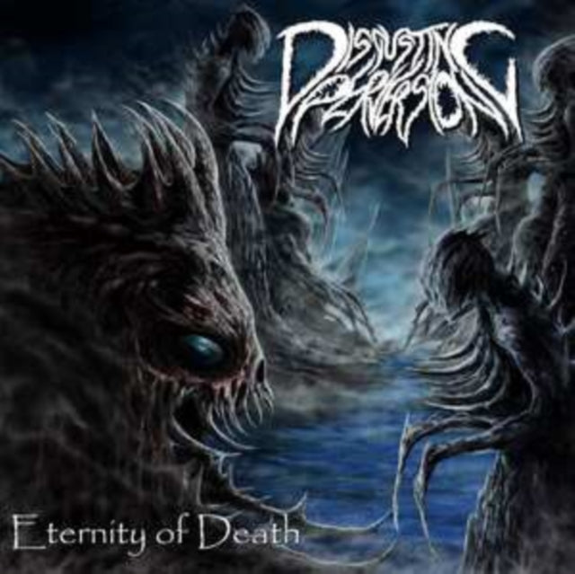 DISGUSTING PERVERSIO - ETERNITY OF DEATH - CD
