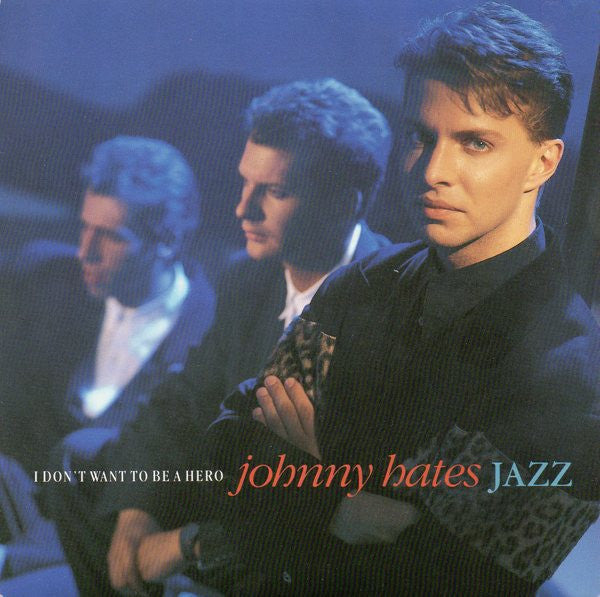 Johnny Hates Jazz - I Don't Want To Be A Hero - Used Vinyl Record 7"