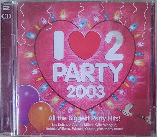 Various - I Love 2 Party 2003 - Used CD