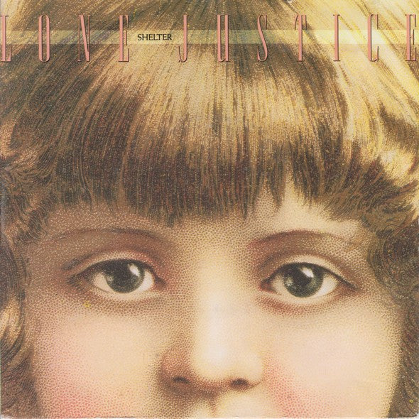 Lone Justice - Shelter - Used Vinyl Record 7"