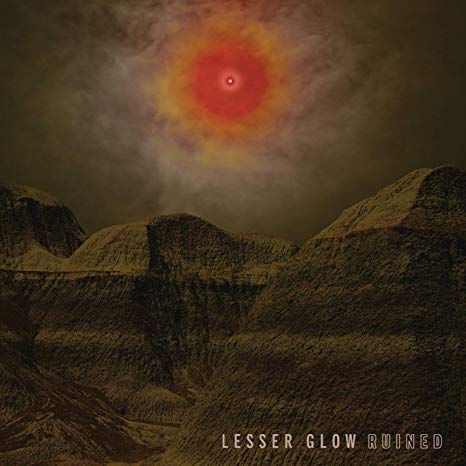 Lesser Glow - Ruined - New CD