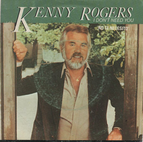 Kenny Rogers - I Don't Need You = No Te Necesito - Used Vinyl Record 7"