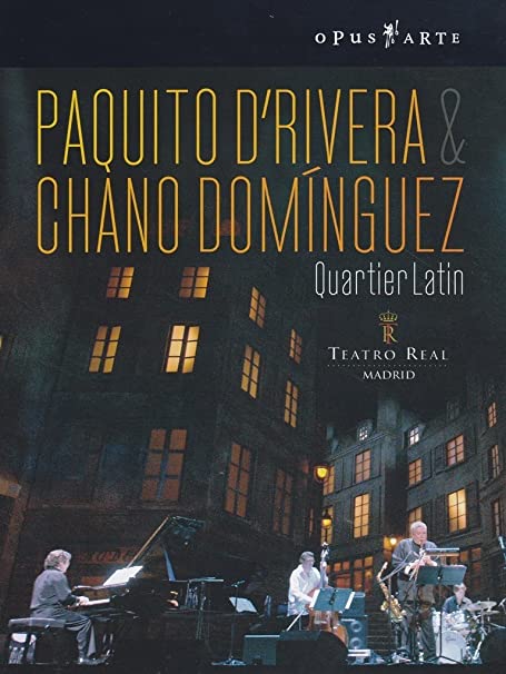 Paquito D'Rivera and Chano Dominguez: Quartier Latin - New DVD