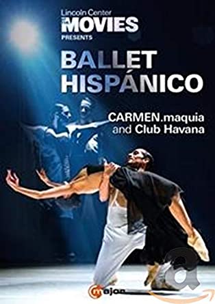 CARMEN.maquia/Club Havana: Ballet Hispanico - New DVD