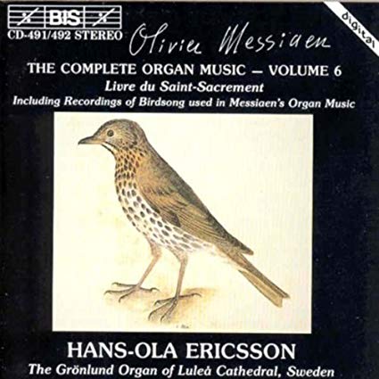 Olivier Messiaen - The Complete Organ Music - Volume 6 (Livre Du Saint-S