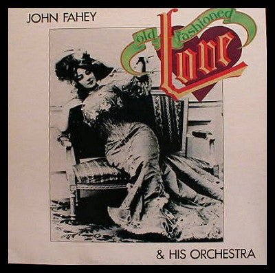 John Fahey & His Orc - Old Fashioned Love - Used Vinyl Record