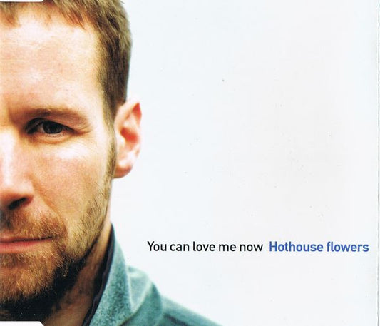 Hothouse Flowers - You Can Love Me Now - Used CD