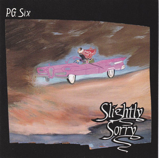 PG Six - Slightly Sorry - Used CD
