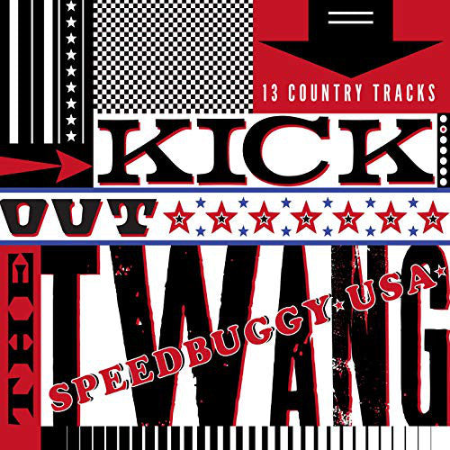 Speedbuggy USA - Kick Out The Twang - CD