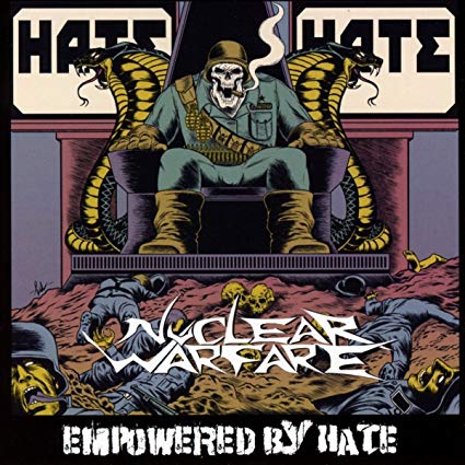 Nuclear Warfare - Empowered By Hate - New CD