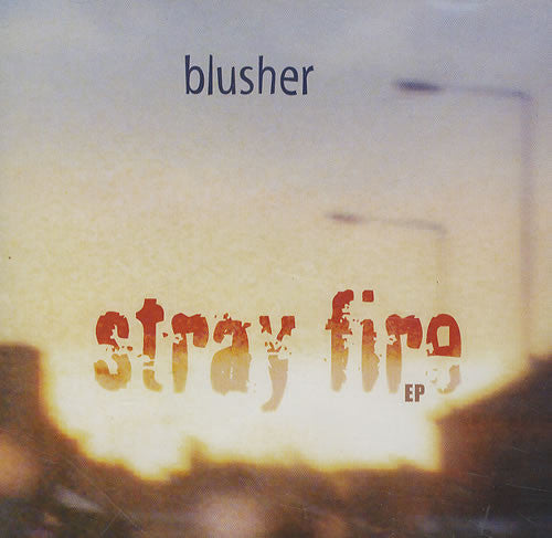 Blusher - Stray Fire - Used CD