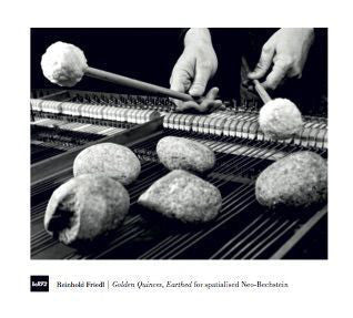 Reinhold Friedl - Golden Quinces, Earthed For Spatialised Neo-Bechstein