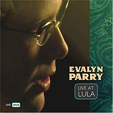 PARRY EVALYN - LIVE AT LULA - New DVD