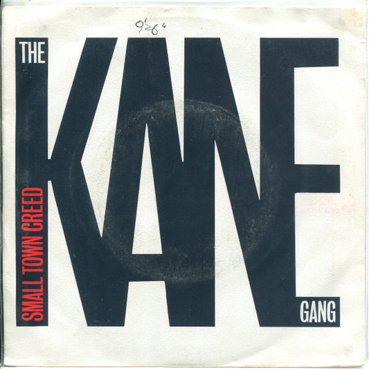 The Kane Gang - Small Town Creed - Used Vinyl Record 7"