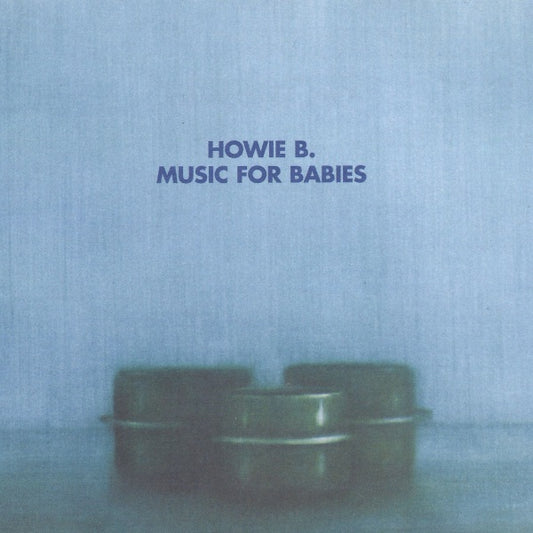 Howie B. - Music For Babies - Used CD