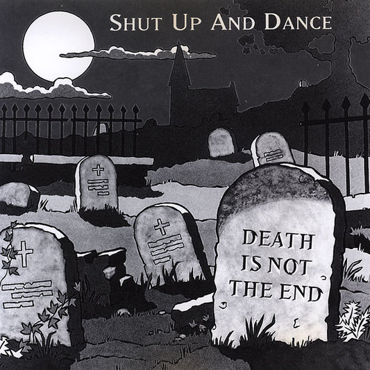 Shut Up & Dance - Death Is Not The End - Used CD