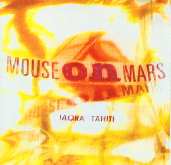 Mouse On Mars - Iaora Tahiti - Used CD